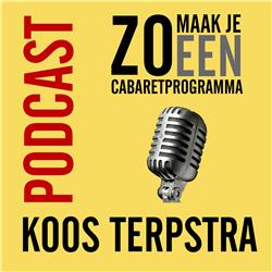 Afl 23 - Zo maak je een cabaretprogramma - Koos Terpstra