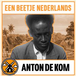 #60: Anton de Kom