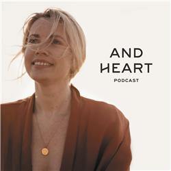 And Heart Podcast