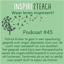 
    #45 Patrick Kicken over o.a. burn-out, angst, depressies en non dualiteit
   