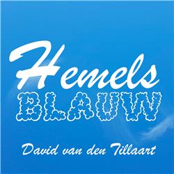 Hemels Blauw #15 - David van den Tillaart - "Ben je nou alweer op je telefoon aan het kijken?!" 