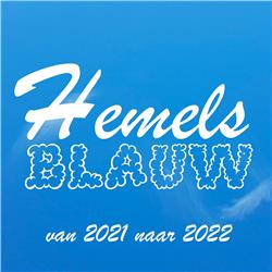 Hemels Blauw #17 - Van 2021 naar 2022 ! 