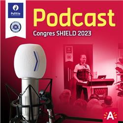 Podcast 35: SHIELD Congres 2023