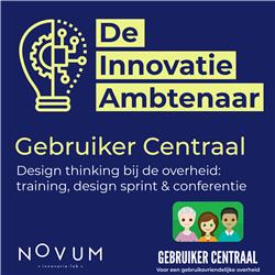 Gebruiker Centraal Design thinking bij de overheid: training, design sprint & conferentie