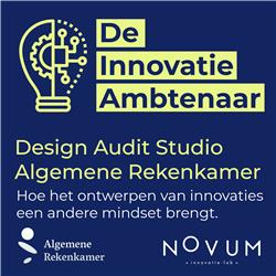 Hoe ontwerpt de Design Audit Studio de innovaties van de Algemene Rekenkamer?