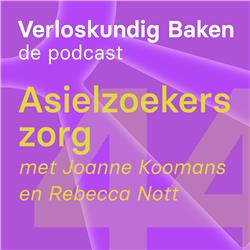 44: Asielzoekers zorg met Joanne Koomans en Rebecca Nott