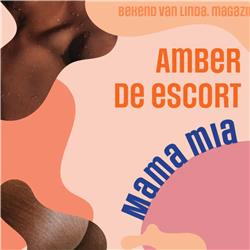 Sexy verhaal - Amber de Escort: Mama Mia