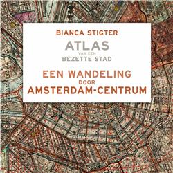 Wandeling Amsterdam-Centrum - Atlas van een bezette stad