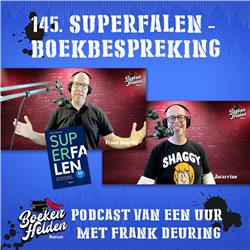 145. SuperFalen - met auteur Frank Deuring