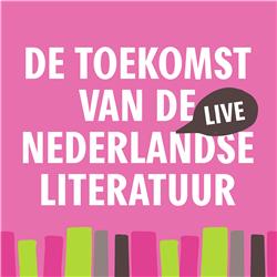Bonus | Live: De toekomst van de Nederlandse literatuur