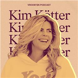 Vrouw'en - Kim Kötter over onzekerheid, optimisme & liefde op het eerste gezicht