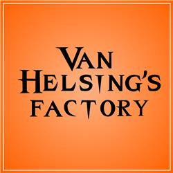 Afl.43: Van Helsing's Factory