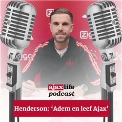 #135 - Henderson: 'Adem en leef Ajax'