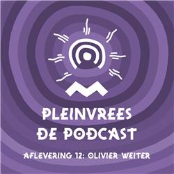 Pleinvrees de podcast - Episode 12 - Olivier Weiter