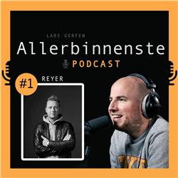 #1 - Reyer - Allerbinnenste podcast