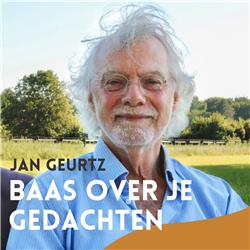 Word de baas over je gedachten met Jan Geurtz