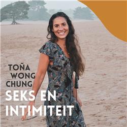 Alles over seks en intimiteit met relatietherapeut Toña Wong Chung