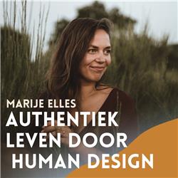 Leef een authentiek leven door middel van human design met Marije Elles 