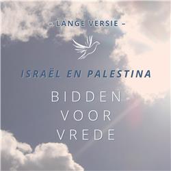 Israël en Palestina: Bidden voor vrede (lange versie)