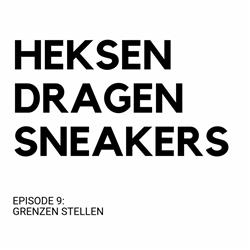 EP 9 - Grenzen Stellen - Heksen Dragen Sneakers