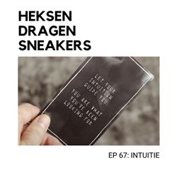 EP 67 - Intuïtie - Heksen Dragen Sneakers
