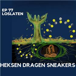 EP 77 - Loslaten - Heksen Dragen Sneakers