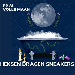 EP 81 - Volle maan - Heksen Dragen Sneakers