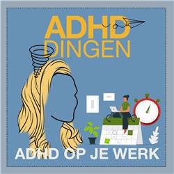 ADHD op je werk | Hans van de Velde