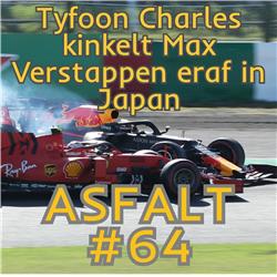Tyfoon Charles kinkelt Max Verstappen eraf in Japan - ASFALT #64