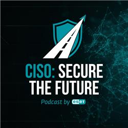 CISO: Secure the Future