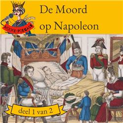 De moord op Napoleon - deel 1 van 2