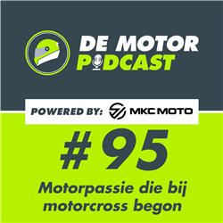 #95 Motorpassie die bij motorcross begon + MKC Moto Masterclass Motorjassen