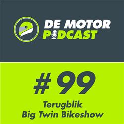 #99 Terugblik op The Big Twin Bikeshow