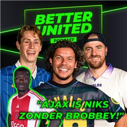 #60 "Ajax is Niks Zonder Brobbey!"