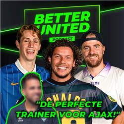 'Dé Perfecte Trainer voor Ajax!'