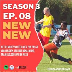 EP08 S3 ‘Met DJ Mootz Wanted over zijn passie voor muziek, legende Ronaldinho, trainersloopbaan en meer’