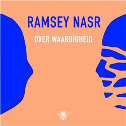 #24 Ramsey Nasr - Over waardigheid