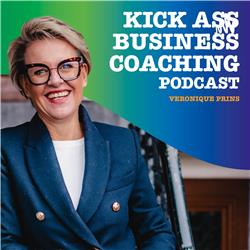 Kick Ass Business Coaching Podcast