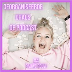 Georganiseerde Chaos De Podcast #4: Rauwe rouw