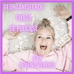 Georganiseerde Chaos de Podcast #12: Levend verlies