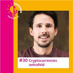 #30 Cryptocurrencies ontrafeld met Maarten De Borst