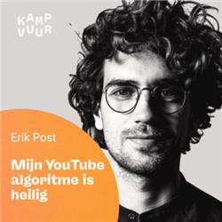 006 - Mijn YouTube algoritme is heilig — met Erik Post