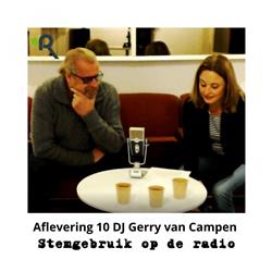 Radio DJ Gerry van Campen over stemgebruik