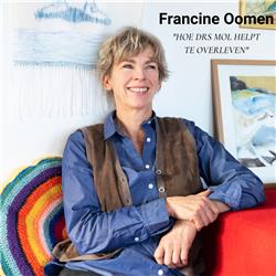 Afl. 32 Francine Oomen -  Hoe drs Mol helpt te overleven