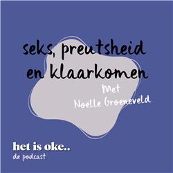 seks, preutsheid en klaarkomen - met Noëlle Groeneveld