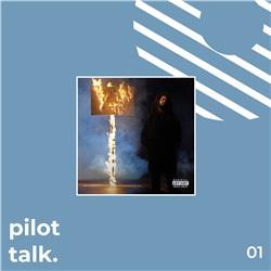 Vol 3. - EP 001: Return of Pilot Talk, J. Cole & Topaz Jones