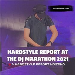 Hardcore by RESURRECTOR at the Hardstyle Report hosting @ the DJ Marathon