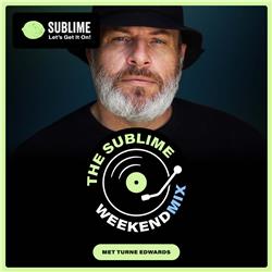The Sublime WeekendMix met Turne Edwards