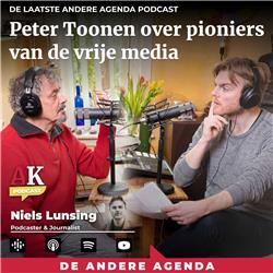 Peter Toonen over pioniers in de alternatieve media |  De Andere Agenda Podcast 