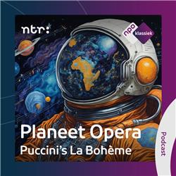#1 - Planeet Opera - La bohème - Wie was Puccini? (S09)